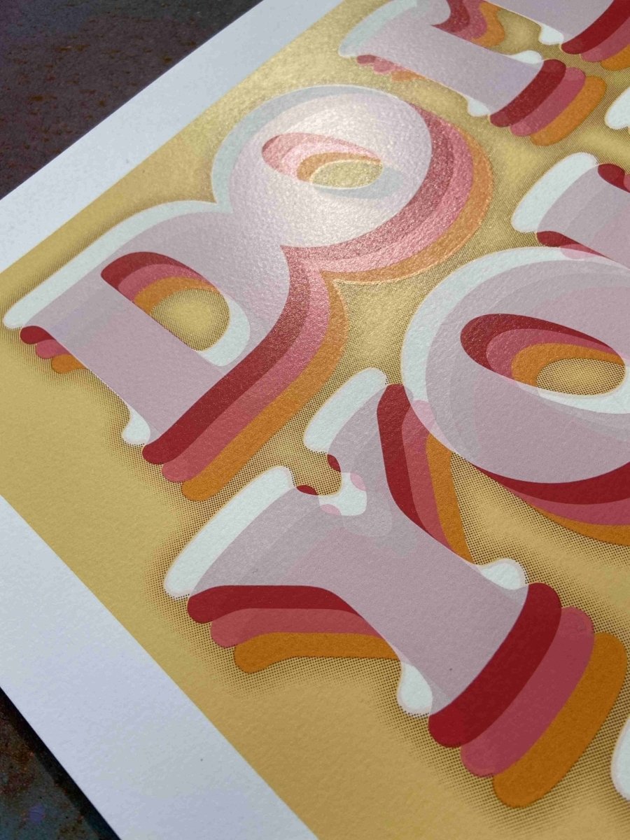 5-colour screenprint, yellow, pink, red and orange, retro 3D lettering, edition of 30