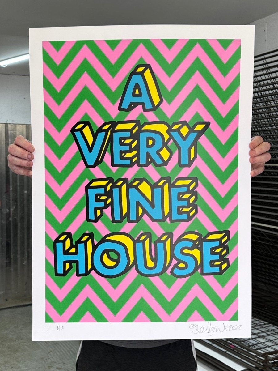 A Very Fine House hand-pulled screenprint by Oli Fowler, bold 3D lettering on a pink and green chevron background