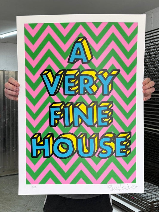A Very Fine House hand-pulled screenprint by Oli Fowler, bold 3D lettering on a pink and green chevron background