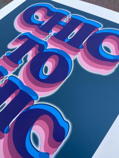 6-colour hand-pulled screenprint, teal, purple and pink, groovy psychedelic lettering, edition of 50