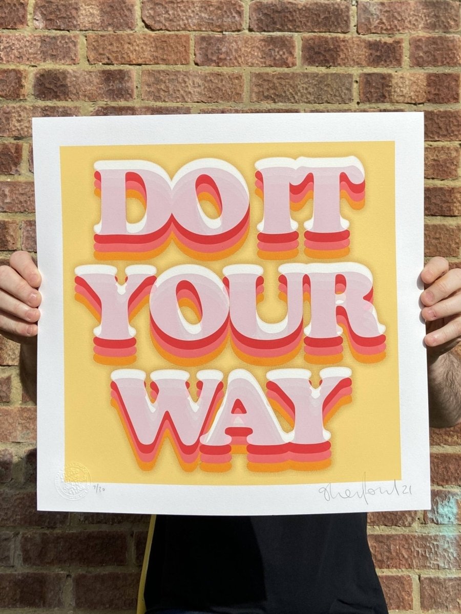 Do It Your Way limited edition hand-pulled screenprint by Oli Fowler