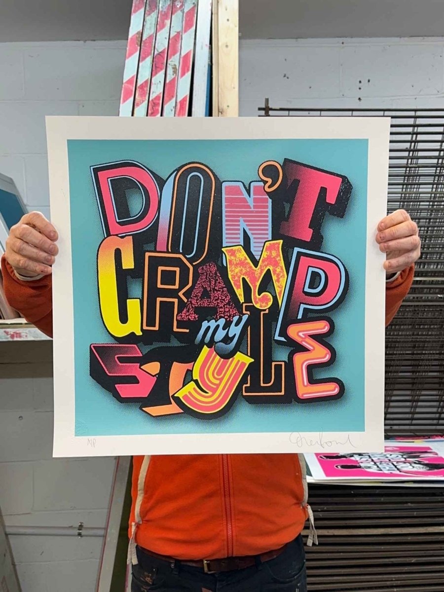 Don't Cramp My Style hand-pulled screenprint by Oli Fowler