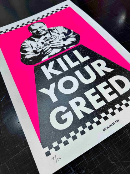 KILL YOUR GREED Hand Pulled Screen Print A2 Original screenprint OLI FOWLER ART tag1 