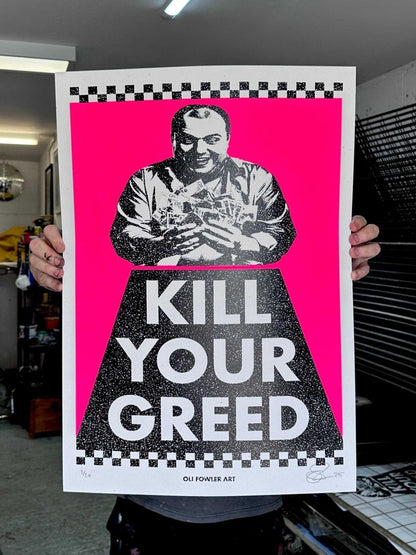 Kill Your Greed hand-pulled screenprint by Oli Fowler — fluorescent pink with bold black figure clutching cash