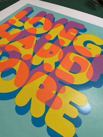 5-colour screenprint, turquoise pink orange yellow blue, bold overlapping 'Live Laugh Love' lettering on white paper