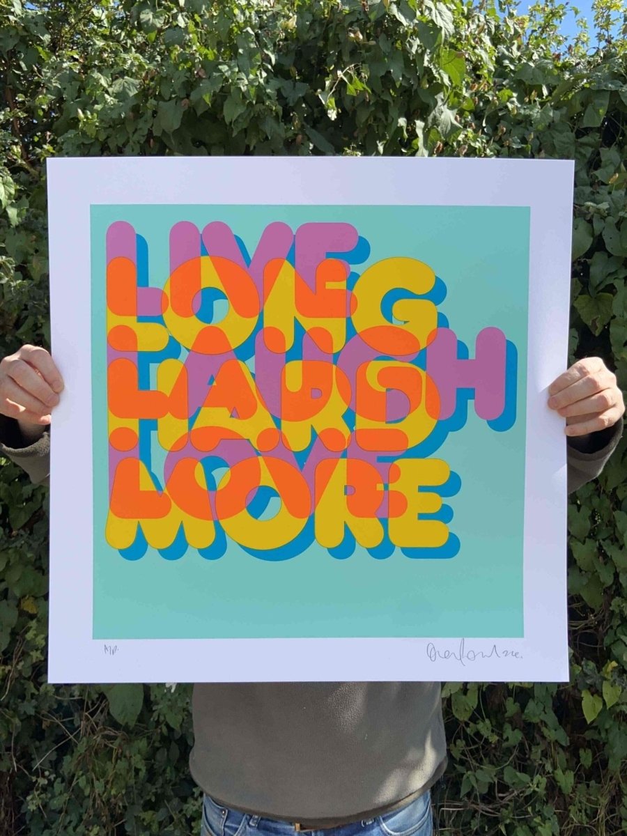 5-colour screenprint, turquoise pink orange yellow blue, bold overlapping 'Live Laugh Love' lettering on white paper
