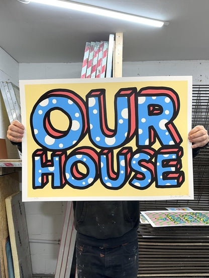 Our House hand-pulled screenprint by Oli Fowler — bold polka-dot typography in blue, red and yellow