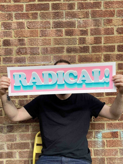 Radical! hand-pulled screenprint by Oli Fowler — bold pink and teal layered bubble typography