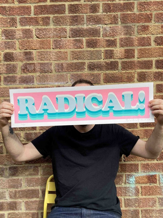 Radical! hand-pulled screenprint by Oli Fowler — bold pink and teal layered bubble typography