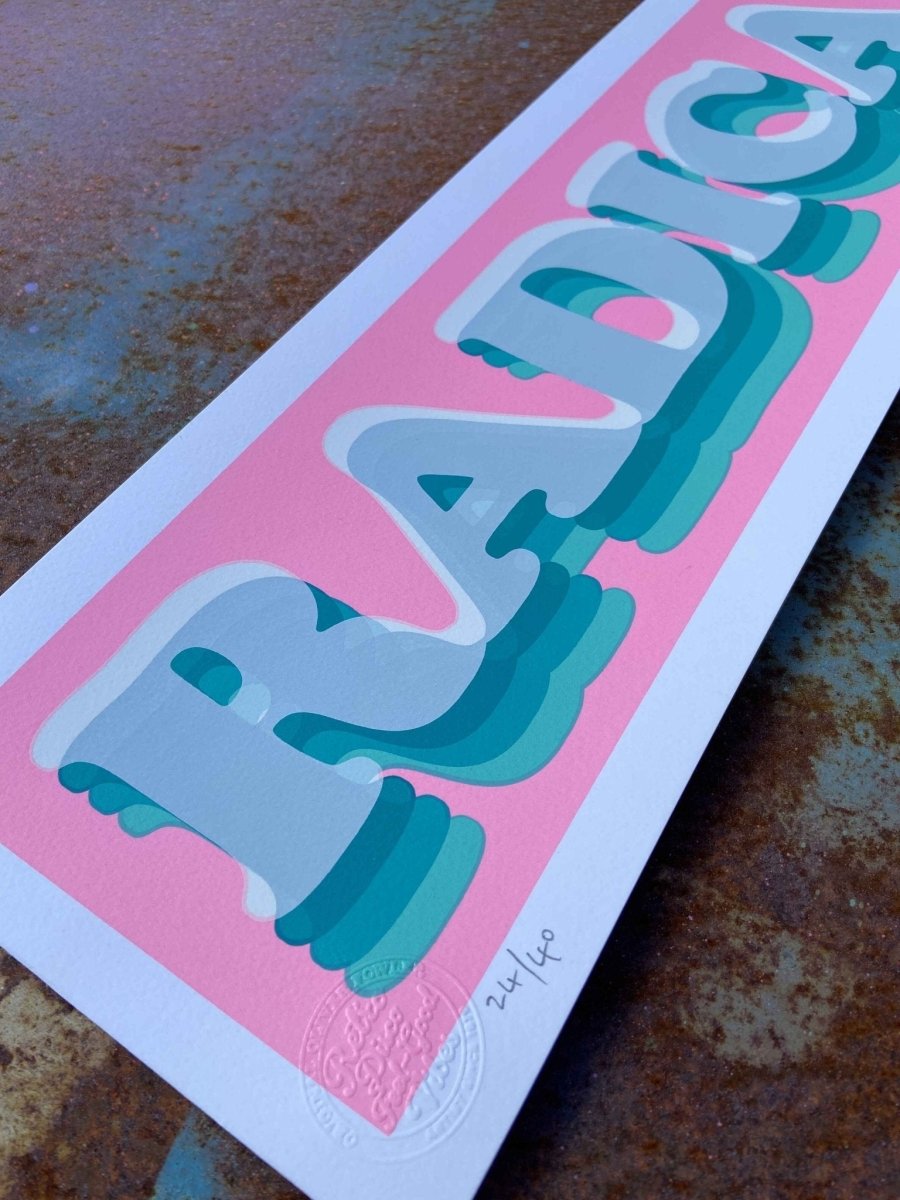 3-colour screenprint, pink and turquoise, retro 3D 'RADICAL!' typography with layered shadow effect