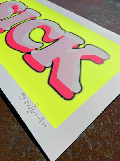 3-colour screenprint, fluro yellow and pink, bold bubble typography 'SICK', edition of 30, white paper
