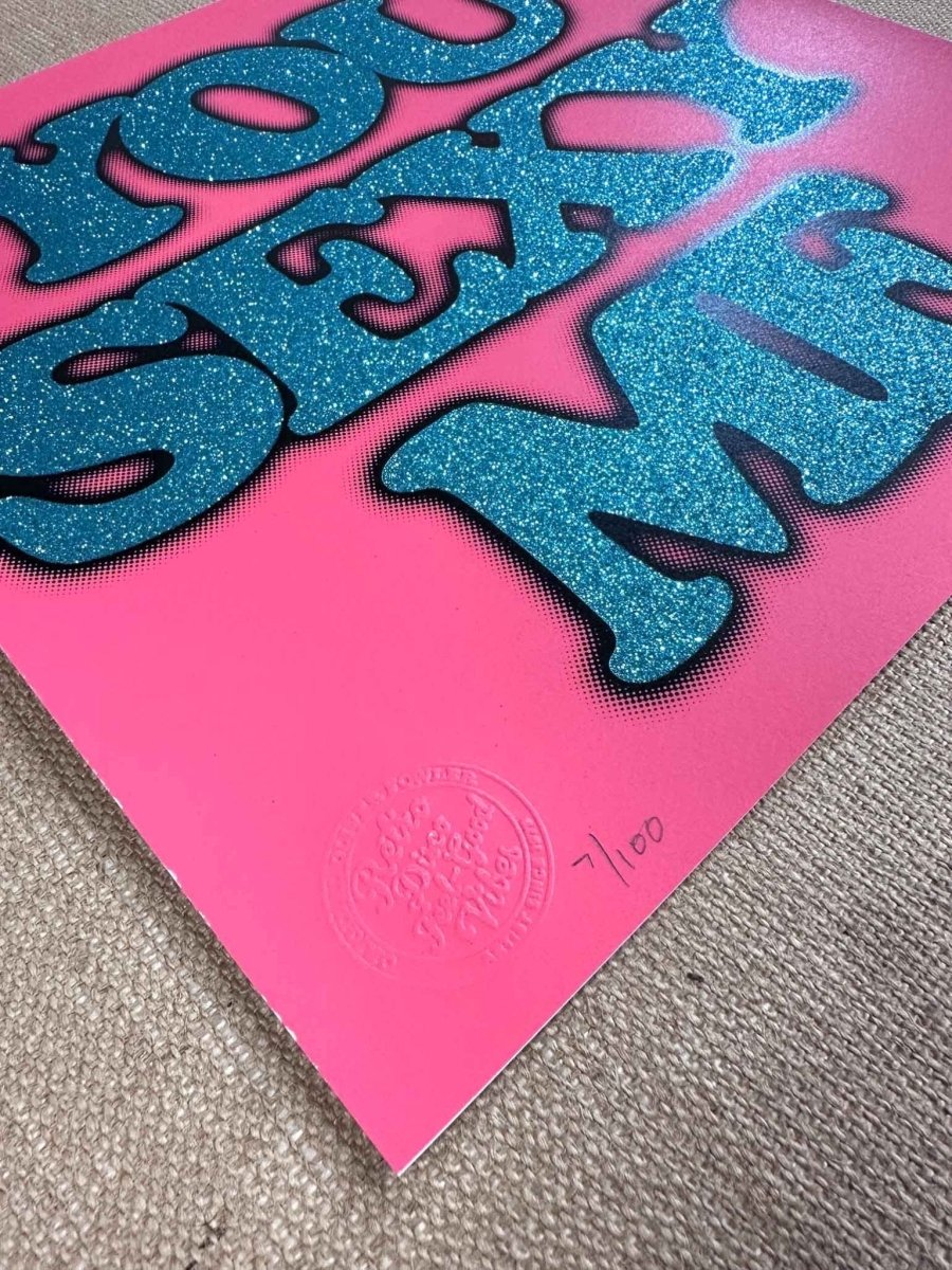 Hand-pulled glitter screenprint, turquoise and black on coral pink, bold 'You Sexy MF' text, edition of 100
